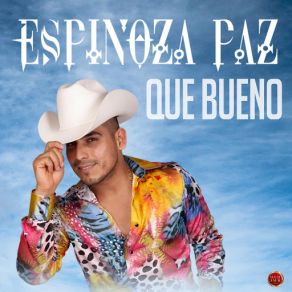 Download track Que Bueno Espinoza Paz