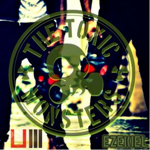 Download track Ezekiel (Original Mix) The Toxic Monsters