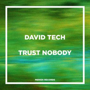 Download track Trust Nobody David Tech