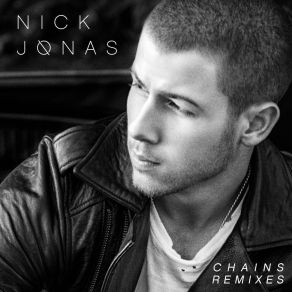 Download track Chains (Mike Hawkins Remix) Nick Jonas