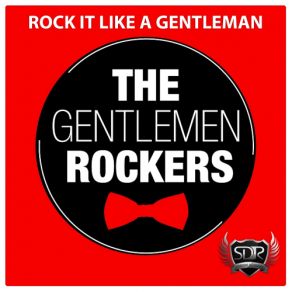 Download track Rock It Like A Gentleman The Gentlemen Rockers