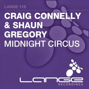 Download track Midnight Circus (Original Mix) Shaun Gregory, Craig Connelly