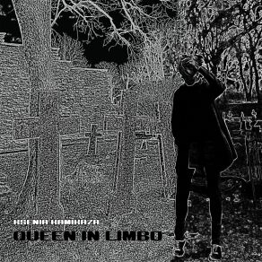 Download track Queen In Limbo Ksenia Kamikaza