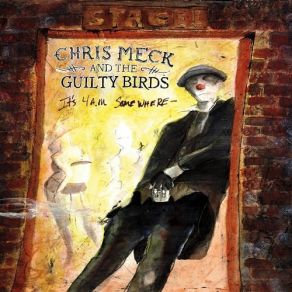 Download track Can't Drink You Away Chris Meck, The Guilty Birds