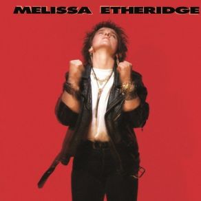 Download track I Want You Melissa Etheridge