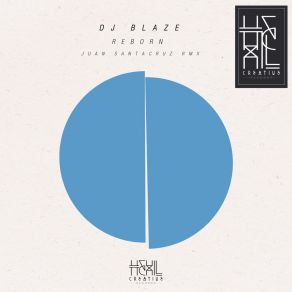 Download track Reborn (Juan Santacruz Remix) Dj Blaze