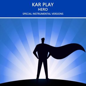 Download track Hero (Edit Instrumental Mix Without Bass) Kar Play