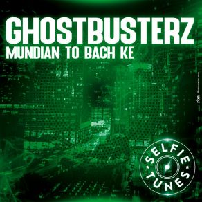 Download track Mudian To Bach Ke (Extended Mix) Ghostbusterz