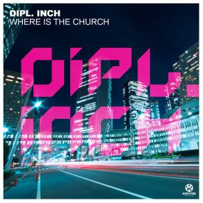 Download track Where'S The Church (Arena Mix) Dipl. Inch