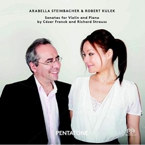 Download track 03. Violin Sonata In A Major, FWV 8 III. Recitativo - Fantasia Ben Moderato - Molto Lento Arabella Steinbacher, Robert Kulek