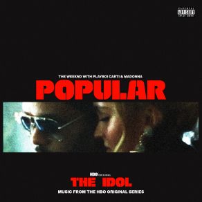 Download track Popular (From The Idol Vol. 1 (Music From The HBO Original Series)) Madonna, The Weeknd, Playboi Carti