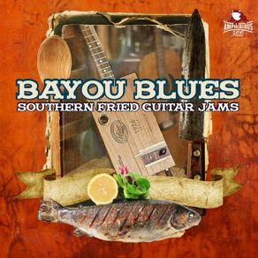 Download track 3 A M Blues Amphibious Zoo Bayou Band