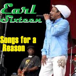 Download track Songs For A Reason Earl Sixteen