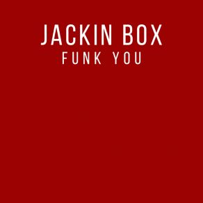 Download track Funk You (Ruby Skye's Club Rework) Jackin BoxRuby Skye