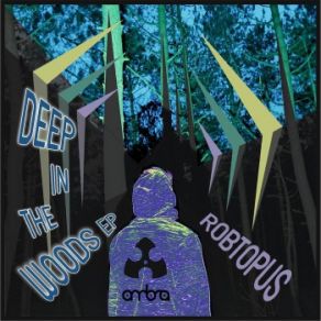 Download track Deep In'the Woods (Original) Robtopus