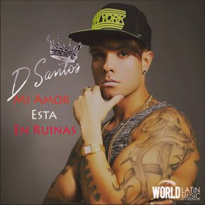 Download track Mi Amor Esta En Ruinas D. Santos