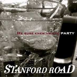 Download track He Sure Knew How To Party Stanford Road