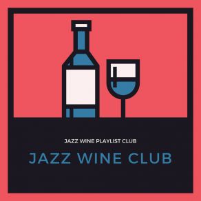 Download track Good Evening Wine Jazz Wine Club