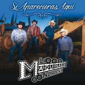 Download track Si Aparecieras Aquí La Maquinaria Norteña