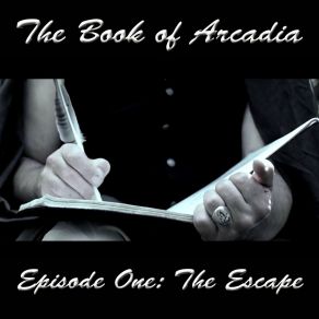 Download track Episode One: The Escape (Radio Edit) The Book Of Arcadia