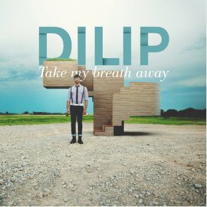 Download track Take My Breath Away Dilip