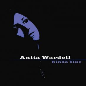 Download track I Gotta Right To Sing The Blues Anita Wardell