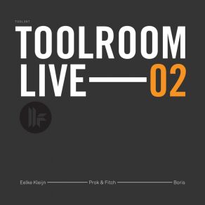 Download track Toolroom Live 02 (Continuous DJ Mix) DJ Boris