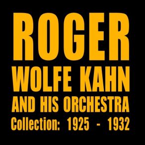 Download track Another Night Alone Roger Wolfe Kahn And His Orchestra