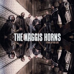 Download track Nothing But Love In The End The Haggis HornsJohn McCallum