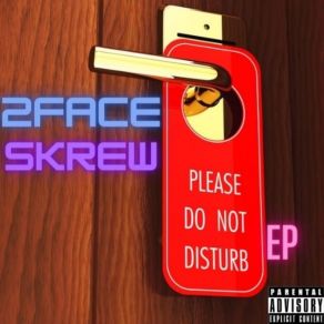 Download track Chopped And Skrewed 2faceskrew