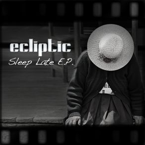 Download track Sleep Late Ecliptic