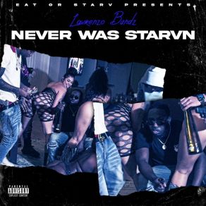 Download track Never Was Starvn Lowrenzo BandzTipTop HB