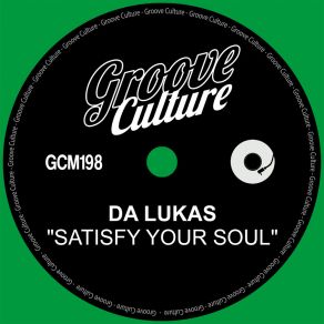 Download track Satisfy Your Soul (Extended Mix) Da Lukas