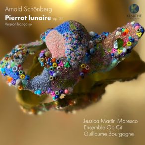 Download track Pierrot Lunaire, Op. 21 No. 11, Messe Rouge (Partie Instrumentale) Guillaume Bourgogne, Ensemble Op. Cit, Jessica Martin Maresco