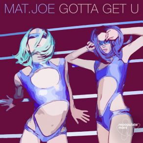 Download track Gotta Get U Mat. Joe