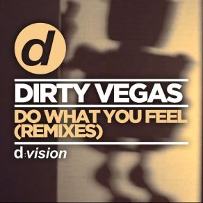 Download track Do What You Feel (Timo Jahns Remix) Dirty Vegas