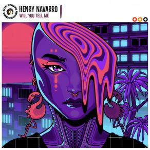 Download track Will You Tell Me (Original Mix) Henry Navarro