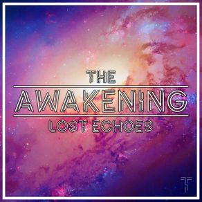 Download track The Awakening (Extended Mix) Lost Echoes