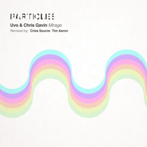 Download track Mirage (Tim Aaron Remix) Chris Gavin, Uvo