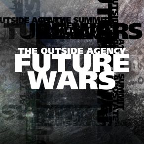 Download track Future Wars The Outside Agency