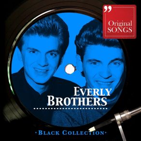 Download track I Wonder If I Care As Much Everly Brothers