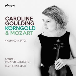 Download track 05. Violin Concerto No. 5 In A Major, K. 219 _ II. Adagio Caroline Goulding, Berner Symphonieorchester