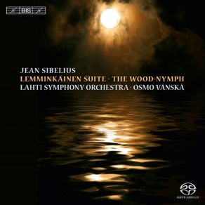 Download track Skogsraet The Wood-Nymph, Op. 15 Lahti Symphony Orchestra