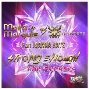 Download track Strong Enough (Molla & Dubslave Club Mix) Jo!, Joanna Rays, Marquis, Hitfinders, Molla