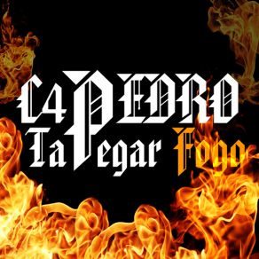 Download track Tá Pegar Fogo C4 Pedro