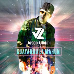 Download track Guayando El Mahon Jason Ludani