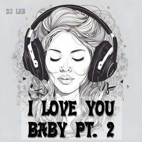 Download track Fallin In Love With You DJ LKB