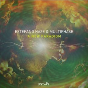 Download track A New Paradigm (Original Mix) Multiphase, Estefano Haze