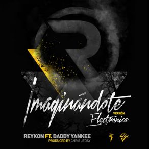 Download track Imaginándote [Electrónica Version] ReykonDaddy Yankee