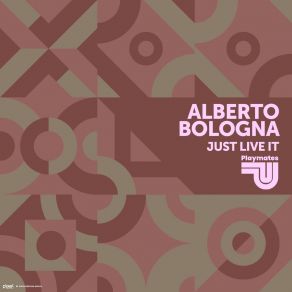 Download track Just Live It Alberto Bologna